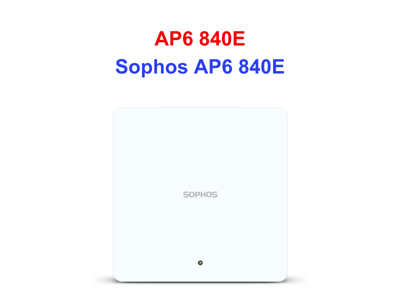 Access Points Sophos AP6 840E – Thiết bị Wifi